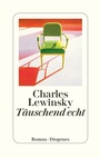 Cover: Täuschend echt - Diogenes