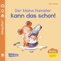 Cover: Baby Pixi (unkaputtbar) 151: Der kleine Hamster kann das schon! - Carlsen