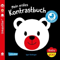 Abbildung von: Baby Pixi (unkaputtbar) 156: Mein erstes Kontrastbuch ab 3 Monaten - Carlsen