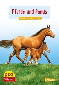 Abbildung von: Pixi Wissen 1: Pferde und Ponys - Carlsen