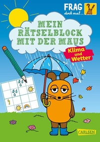 Abbildung von: Frag doch mal ... die Maus: Mein Rätselblock mit der Maus - Klima und Wetter - Carlsen