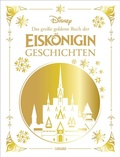 Cover: Disney: Das gro&szlig;e goldene Buch der Eisk&ouml;nigin-Geschichten - Carlsen