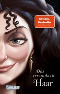 Cover: Disney Villains 5: Das verzauberte Haar - Carlsen