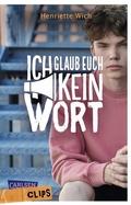 Cover: Carlsen Clips: Ich glaub euch kein Wort - Carlsen