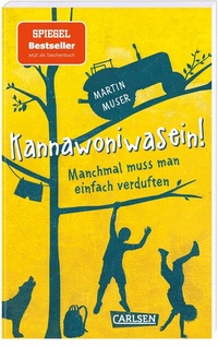 Abbildung von: Kannawoniwasein 1: Kannawoniwasein! Manchmal muss man einfach verduften - Carlsen