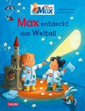 Cover: Max-Bilderb&uuml;cher: Max entdeckt das Weltall - Carlsen