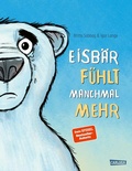 Cover: Eisb&auml;r f&uuml;hlt manchmal mehr - Carlsen