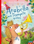 Cover: Arabella will Trompete spielen - Carlsen