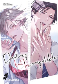 Enlarge image Cover: Destiny but Incompatible 1 - Hayabusa