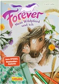 Cover: Forever 1: Forever. Mein Wildpferd und ich - Carlsen