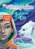 Cover: Whisperworld 6: Jagd durchs Eis - Carlsen