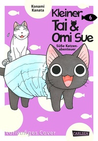 Abbildung von: Kleiner Tai & Omi Sue - Süße Katzenabenteuer 6 - Carlsen Manga
