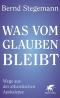 Cover: Was vom Glauben bleibt - Klett-Cotta
