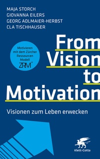 Abbildung von: From Vision to Motivation - Klett-Cotta
