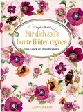 Cover: F&uuml;r dich soll's bunte Bl&uuml;ten regnen - Coppenrath