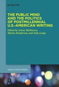 Cover: The Public Mind and the Politics of Postmillennial U.S.-American Writing - De Gruyter