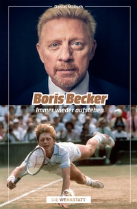 Abbildung von: Boris Becker - Die Werkstatt