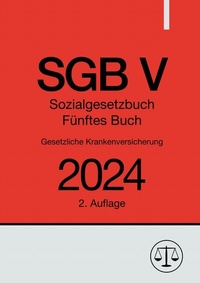 Abbildung von: Sozialgesetzbuch - Fünftes Buch - SGB V - Gesetzliche Krankenversicherung 2024 - epubli