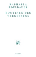 Cover: Routinen des Vergessens - Cotta