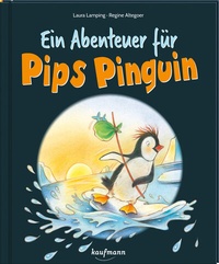 Enlarge image Cover: Ein Abenteuer für Pips Pinguin - Kaufmann Verlag