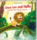 Cover: L&ouml;we Leo sagt Hallo und alle Tiere freuen sich so - Kaufmann Verlag