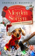 Cover: Morden ohne Sorgen - Tannenmord im Weihnachtswald - beTHRILLED