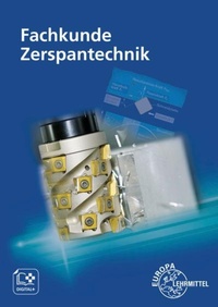Abbildung von: Fachkunde Zerspantechnik - Europa-Lehrmittel