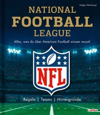 Abbildung von: NFL: National Football League - Alles, was du über American Football wissen musst - Lappan