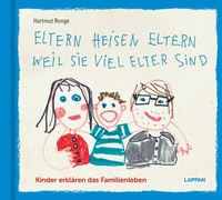 Abbildung von: Eltern heisen Eltern weil sie viel elter sind - Lappan