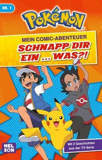 Abbildung von: Pokémon: Mein Comic-Abenteuer: Schnapp dir ein ... was? - Nelson