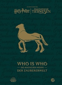 Abbildung von: Aus den Filmen von Harry Potter und Phantastische Tierwesen: WHO IS WHO - Die magischen Wesen der Zaubererwelt - CHP