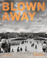 Abbildung von: Blown away - The Palace of the Republic - E. A. Seemann Verlag