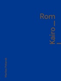 Cover: Rom - Kairo, Kairo - Rom - edition clandestin