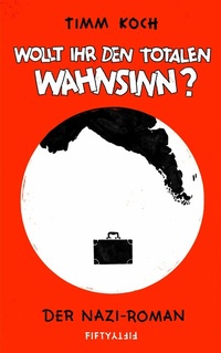 Abbildung von: Wollt ihr den totalen Wahnsinn? - fifty-fifty Verlag