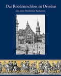 Bild: Das Residenzschloss zu Dresden und seine f&uuml;rstlichen Bauherren - Sandstein Kultur
