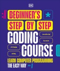 Cover: Beginner's Step-by-Step Coding Course - Penguin Young Readers
