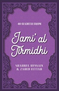 Cover: 40 Hadith from Jami' al Tirmidhi - Kube Publishing Ltd