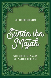 Abbildung von: 40 Hadith from Sunan ibn Majah - Kube Publishing Ltd
