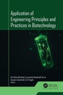 Cover: Application of Engineering Principles and Practices In Biotechnology - Apple Academic Press Inc.