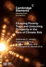 Cover: Escaping Poverty Traps and Unlocking Prosperity in the Face of Climate Risk - Cambridge University Press