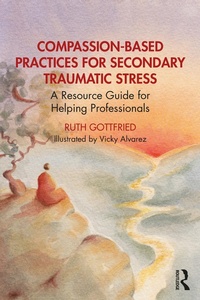 Abbildung von: Compassion-Based Practices for Secondary Traumatic Stress - Routledge