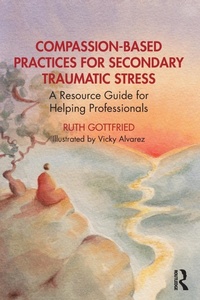 Abbildung von: Compassion-Based Practices for Secondary Traumatic Stress - Routledge