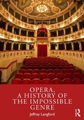 Cover: Opera, a History of the Impossible Genre - Routledge