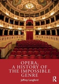 Cover: Opera, a History of the Impossible Genre - Routledge