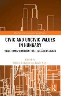 Abbildung von: Civic and Uncivic Values in Hungary - Routledge