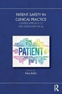 Cover: Patient Safety in Clinical Practice - Routledge