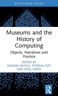 Abbildung von: Museums and the History of Computing - Routledge