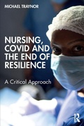 Cover: Nursing, COVID and the End of Resilience - Routledge