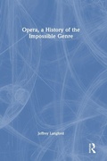 Cover: Opera, a History of the Impossible Genre - Routledge