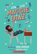 Cover: Join the Club, Maggie Diaz - Scholastic Press